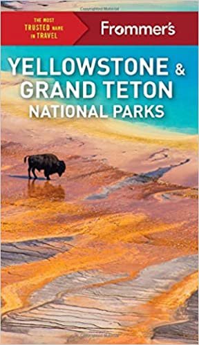 okumak Frommer&#39;s Yellowstone and Grand Teton National Parks (Complete Guide)