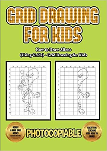 okumak How to Draw Aliens (Using Grids) - Grid Drawing for Kids: This book will show you how to draw alien, using step by step approach. Including how to ... draw disgusting alien and how to draw alien