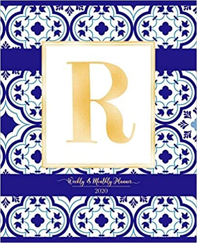 okumak Weekly &amp; Monthly Planner 2020 R: Morocco Blue Moroccan Tiles Pattern Gold Monogram Letter R (7.5 x 9.25 in) Horizontal at a glance Personalized Planner for Women Moms Girls and School