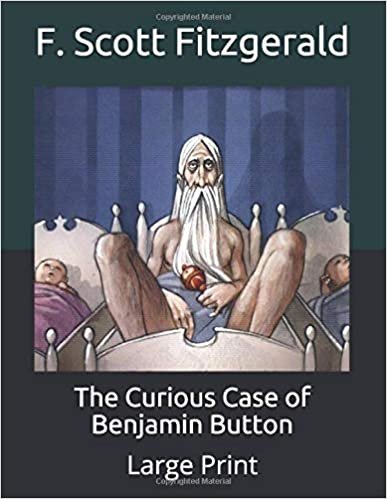 okumak The Curious Case of Benjamin Button: Large Print