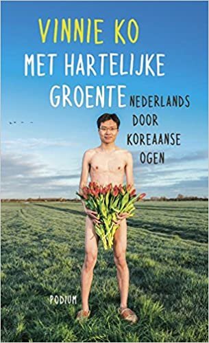 okumak Met hartelijke groenten: Nederlands door Koreaanse ogen