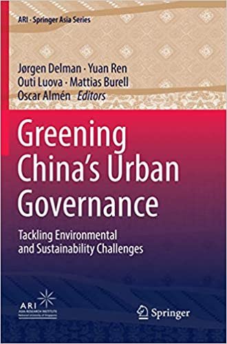 okumak Greening China’s Urban Governance: Tackling Environmental and Sustainability Challenges (ARI - Springer Asia Series)
