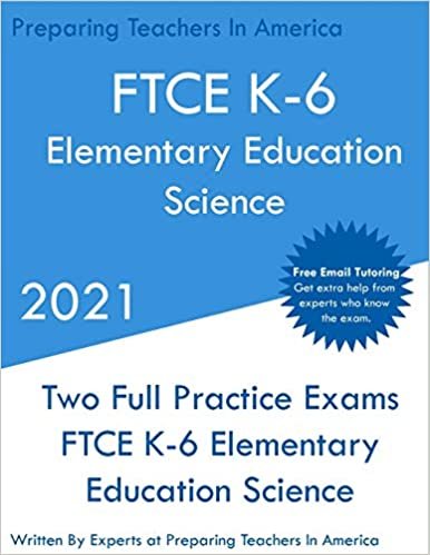okumak FTCE K-6 Elementary Education - Science: Two Full Practice Exam - Free Online Tutoring - Updated Exam Questions