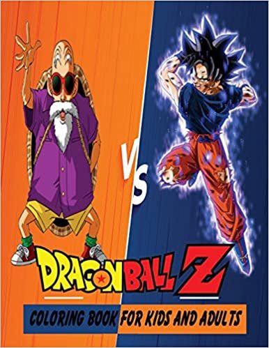 okumak Dragon Ball Z Coloring Book For Kids And Adults: 99+ High Quality Illustrations For Kids And Adults: Characters And Much More