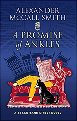 okumak A Promise of Ankles: A 44 Scotland Street Novel