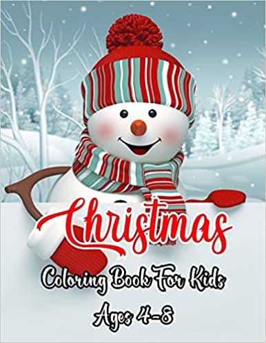 okumak Christmas Coloring Book For Kids Ages 4-8: A Fun Christmas Coloring for Kids with Fun Easy and Relaxing Pages - Children’s Cute Christmas Gift For Hours of Winter Play!.Volume-1