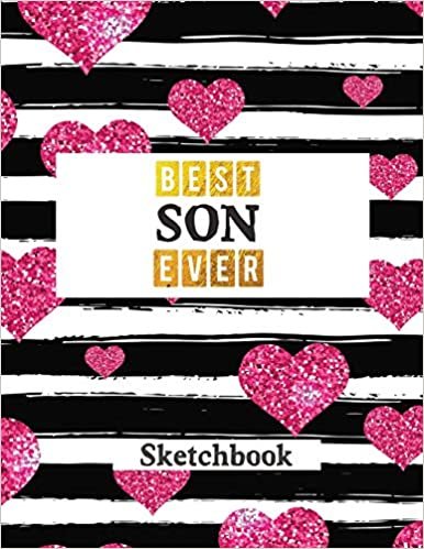 okumak Best Son Ever: Sketch Book For writing drawing doodling sketching | Pink Heart Design (son valentine)