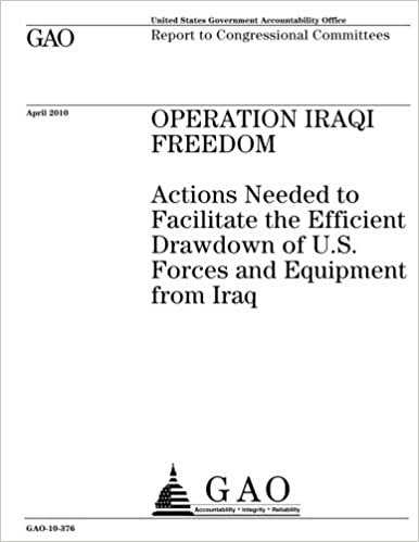okumak Operation Iraqi Freedom: actions needed to facilitate the efficient drawdown of U.S. forces and equipment from Iraq : report to congressional committees.