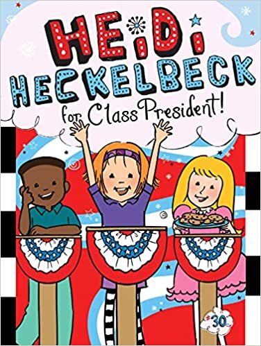 okumak Heidi Heckelbeck for Class President (Volume 30)