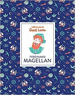 okumak Ferdinand Magellan (Little Guide to Great Lives)