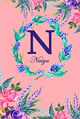 okumak N: Naiya: Naiya Monogrammed Personalised Custom Name Daily Planner / Organiser / To Do List - 6x9 - Letter N Monogram - Pink Floral Water Colour Theme