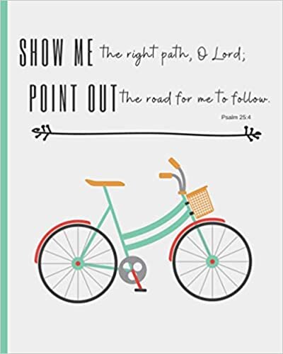 okumak &quot;Show Me the Right Path; O Lord&quot; Psalm 25:4: Blank Prayer Journal with Dot Grid Pages and Bible Verse on Cover (Walk By Faith Journals)