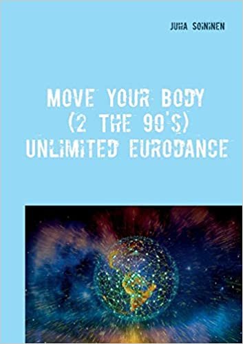 okumak Move Your Body (2 The 90&#39;s): Unlimited Eurodance