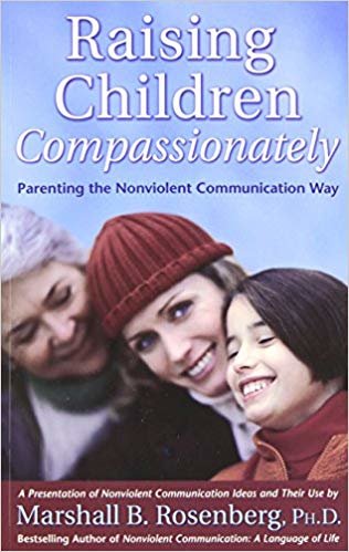 okumak Raising Children Compassionately; Parenting the Non-violent Communication Way