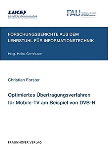 okumak Optimiertes Übertragungsverfahren für Mobile-TV am Beispiel von DVB-H.