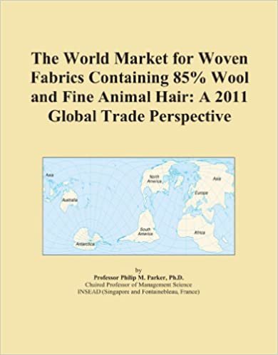 okumak The World Market for Woven Fabrics Containing 85% Wool and Fine Animal Hair: A 2011 Global Trade Perspective