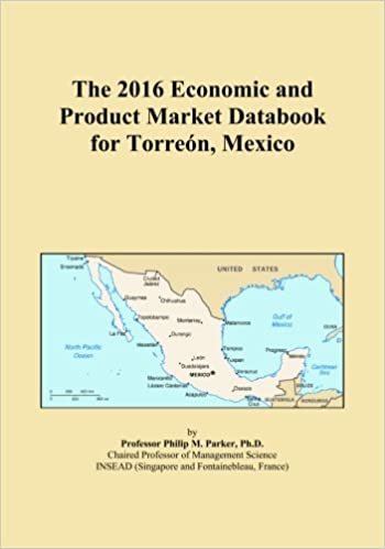 okumak The 2016 Economic and Product Market Databook for TorreÃ³n, Mexico