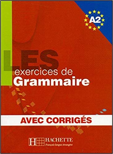 okumak Les Exercices de Grammaire : Livre d&#39;eleve A2 + corriges