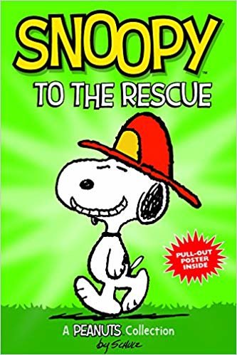 okumak Snoopy to the Rescue (PEANUTS AMP! Series Book 8): A Peanuts Collection