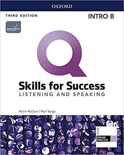okumak Q Skills for Success (3rd Edition). Listening &amp; Speaking Introductory. Split Student&#39;s Book Pack Part B (Q Skills for Success 3th Edition)