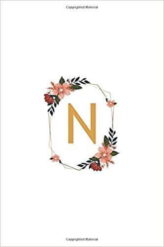 okumak Monogram Letter - N Initial Monogram Letter, Floral Composition, College Ruled Notebook: Lined Notebook / Journal Gift, 120 Pages, 6x9, Soft Cover, Matte Finish