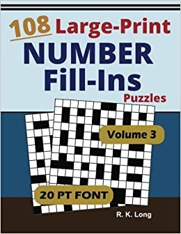 okumak Large Print Number Fill-Ins, Volume 3: 108 Number Fill-In Puzzles in Large 20-point Font, Great for All Ages