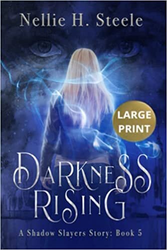Darkness Rising: A Contemporary Fantasy Time Travel Adventure (Shadow Slayers Stories Large Print Edition) تحميل