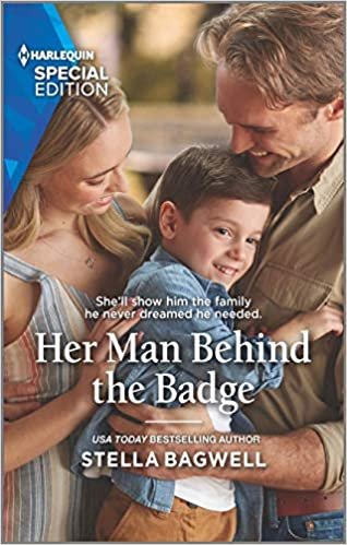 okumak Her Man Behind the Badge (Harlequin Special Edition: Men of the West, Band 2782)