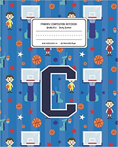 okumak Primary Composition Notebook Grades K-2 Story Journal C: Basketball Pattern Primary Composition Book Letter C Personalized Lined Draw and Write ... Exercise Book for Kids Back to School Pres