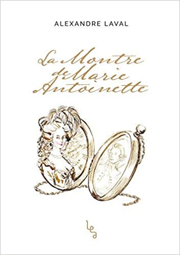 okumak La Montre de Marie-Antoinette (Littérature)