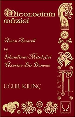 okumak Mitolojinin Müziği: Amon Amarth ve İskandinav Mitolojisi Üzerine Bir Deneme