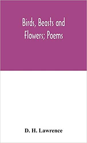 okumak Birds, beasts and flowers; poems