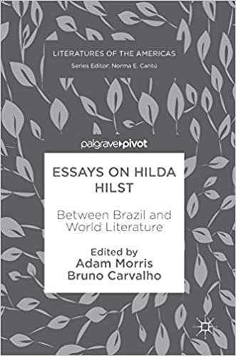 okumak Essays on Hilda Hilst: Between Brazil and World Literature (Literatures of the Americas)