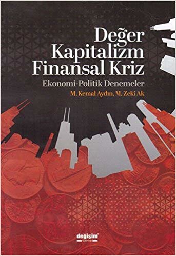 okumak Değer Kapitalizm Finansal Kriz: Ekonomi-Politik Denemeler