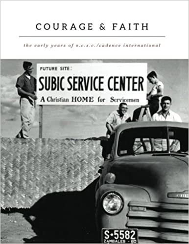 okumak Courage and Faith: The Early Years of O.C.S.C./Cadence International