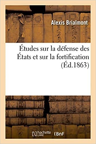 okumak Études sur la défense des États et sur la fortification (Arts)