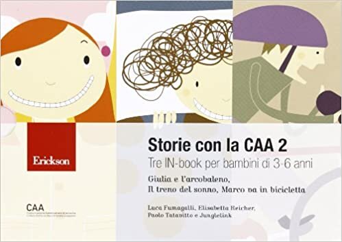 okumak Storie con la CAA 2. Tre in-book per bambini di 3-6 anni: Marco va in bicicletta-Lisa e Matteo e il treno del sonno-Giulia e l&#39;arcobaleno
