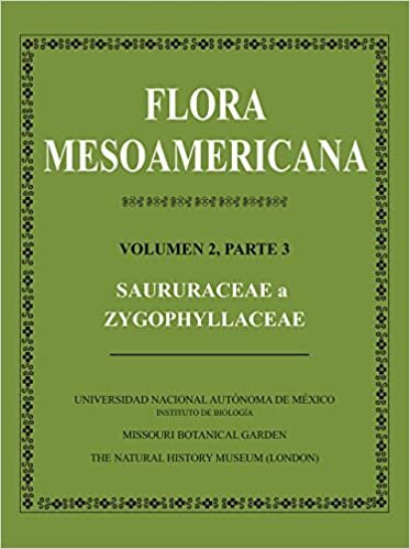 Flora Mesoamericana, Volumen 2, Parte 3 – Saururceae a Zygophyllaceae