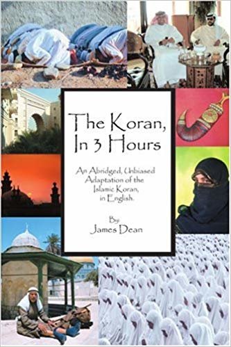 okumak The Koran, in 3 Hours: An abridged, unbiased adaptation of the Islamic Koran, in English