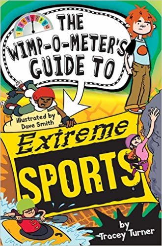 okumak The Wimp-O-Meters Guide to Extreme Sports (Wimp-O-Meter Guide To...)