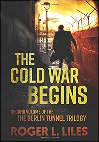 okumak The Cold War Begins: Second Volume of the Berlin Tunnel Trilogy