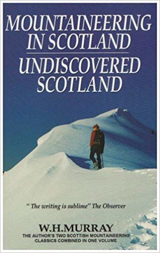 okumak Mountaineering in Scotland / Undiscovered Scotland : Two Scottish Mountaineering Classics Combined Volume 1
