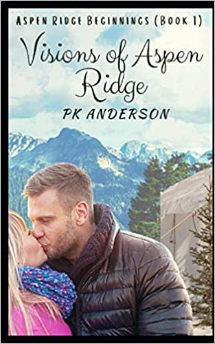okumak Visions of Aspen Ridge: Aspen Ridge Beginnings (Book 1)