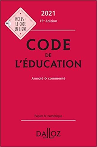 okumak Code de l&#39;éducation 2021, annoté et commenté - 15e ed. (Codes Dalloz Professionnels)