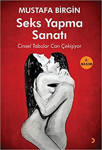 okumak Seks Yapma Sanatı -Cinsel Tabular Can Çekişiyor