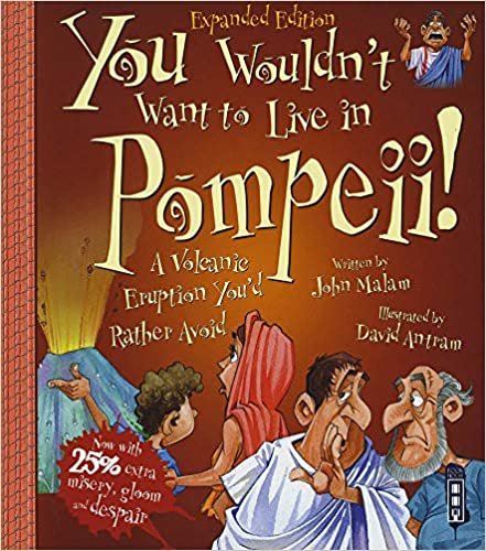 okumak Malam, J:  You Wouldn&#39;t Want To Be A Slave In Pompeii!