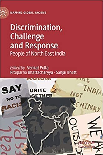 okumak Discrimination, Challenge and Response: People of North East India (Mapping Global Racisms)