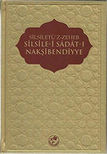 okumak Silsiletü&#39;Z-Zeheb Silsile-i Sadat-ı Nakşibendiyye Ciltli