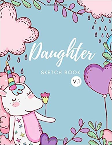 okumak Daughter Sketch Book V.1: Blank Sketchbook,Unicorns, Sketch, Draw and Paint for your Daughter