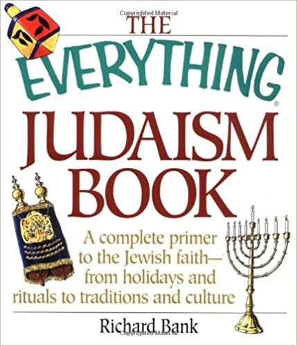 okumak The Everything Judaism Book: A Complete Primer to the Jewish Faith-From Holidays and Rituals to Traditions and Culture Bank, Richard D